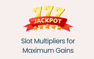 slot multipliers